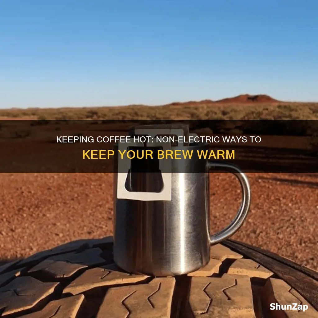how to keep coffee hot without electricity