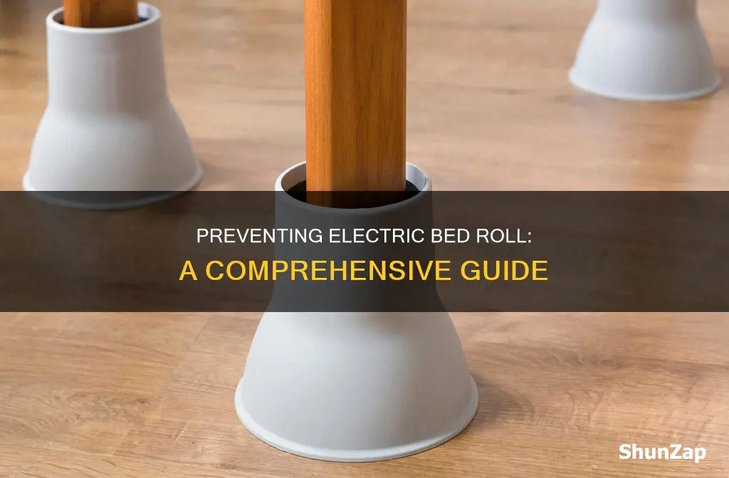 how to keep electric bed from rolling