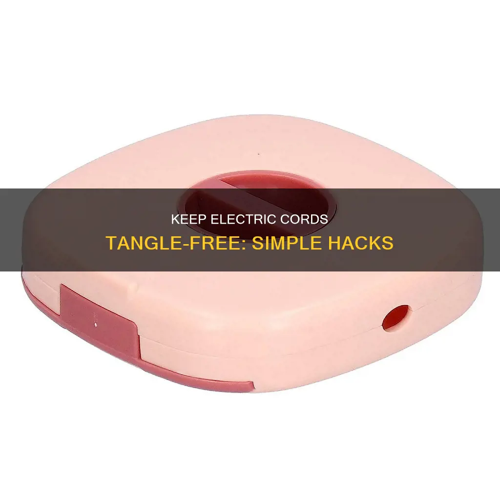 how to keep electric cord from tangling