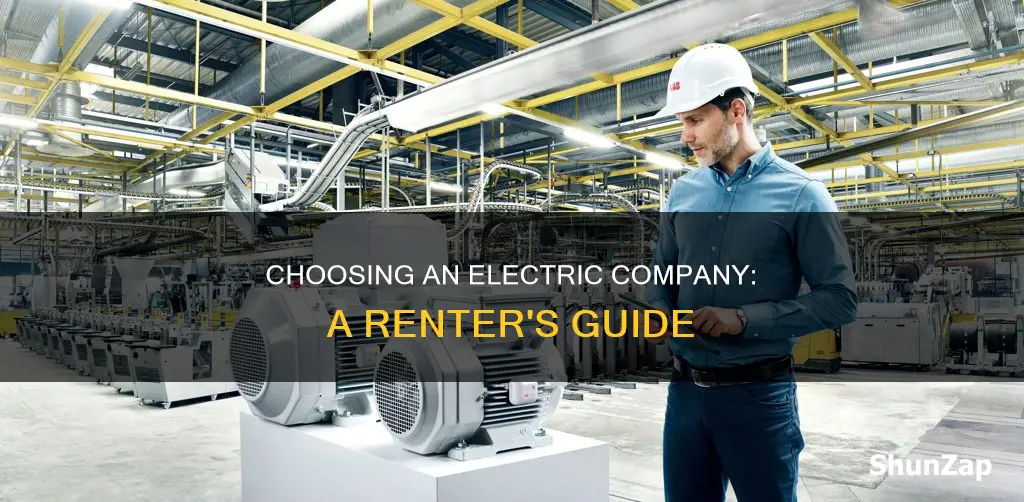 how to know which electric company to choose while renting