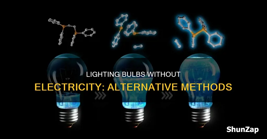how to light a bulb without electricity