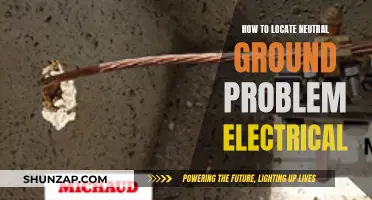 Locating Electrical Neutral: Finding the Faults