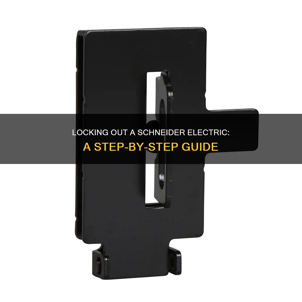 how to lock out a schneider electric