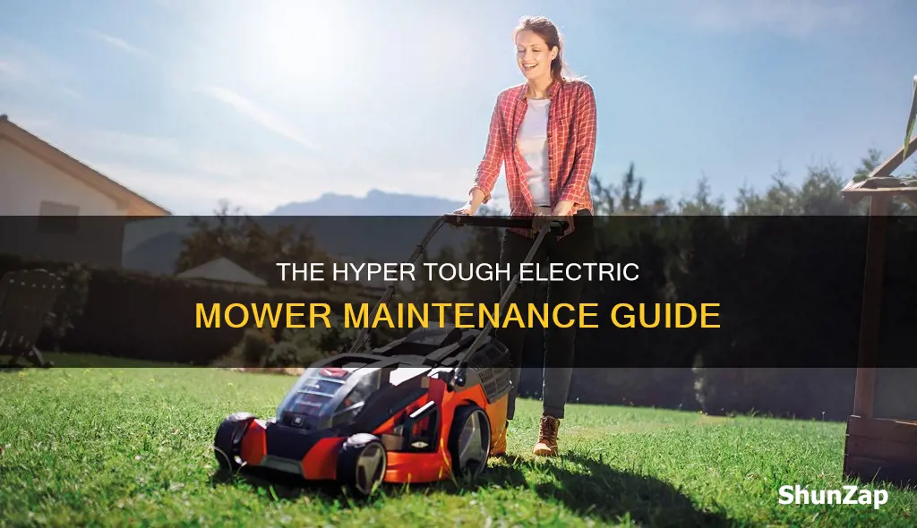 how to maintain hyper tough electric mowers