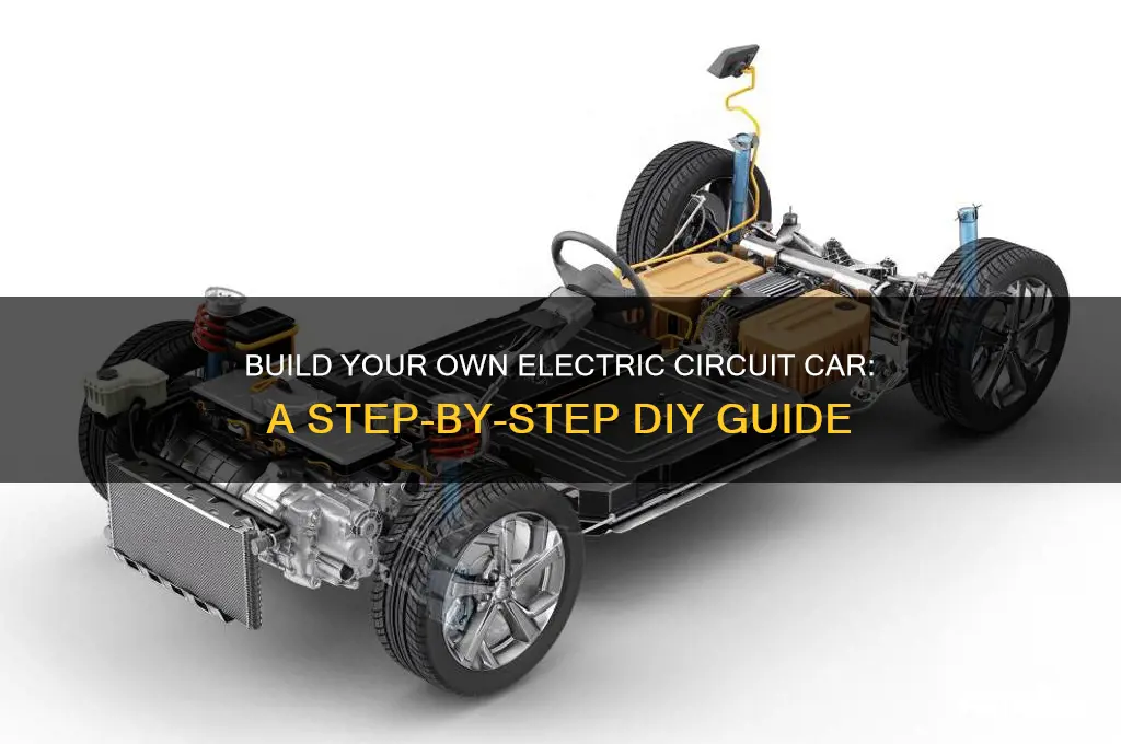 how to make a electric circuit car