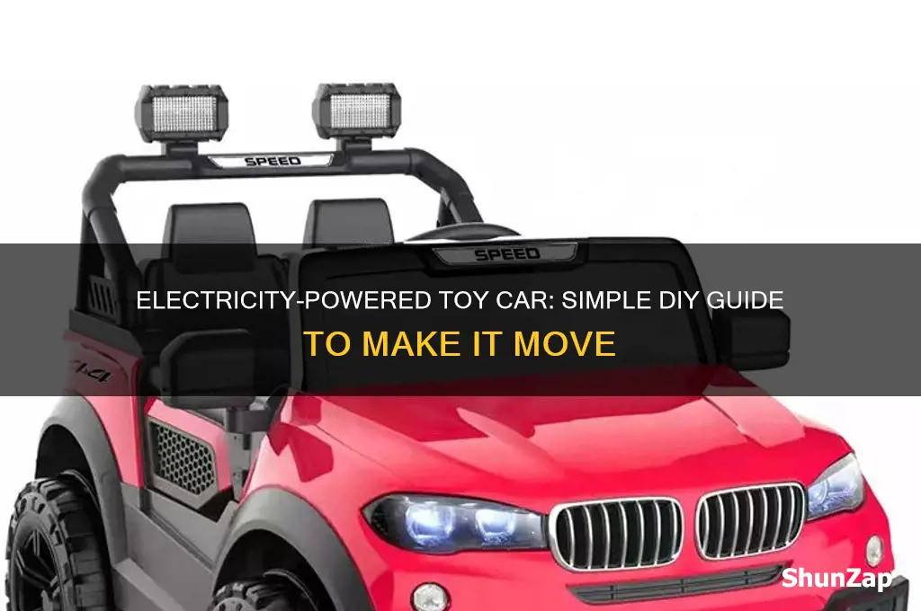 how to make a toy car move with electricity