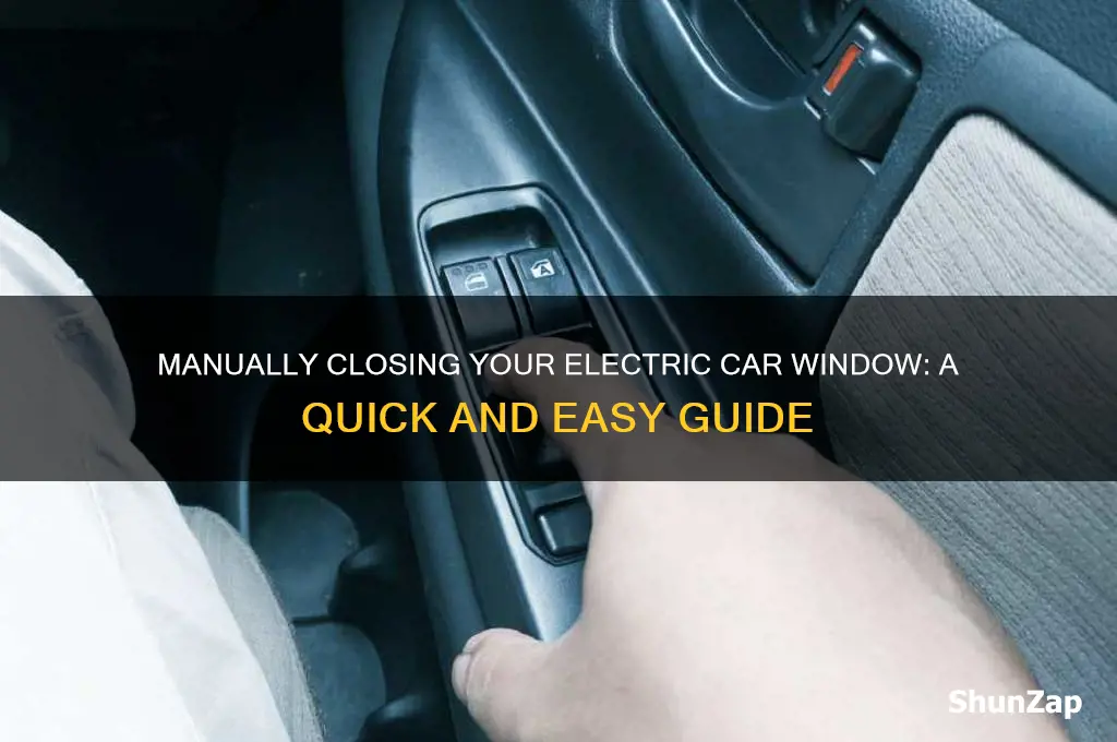 how to manually close electric car window