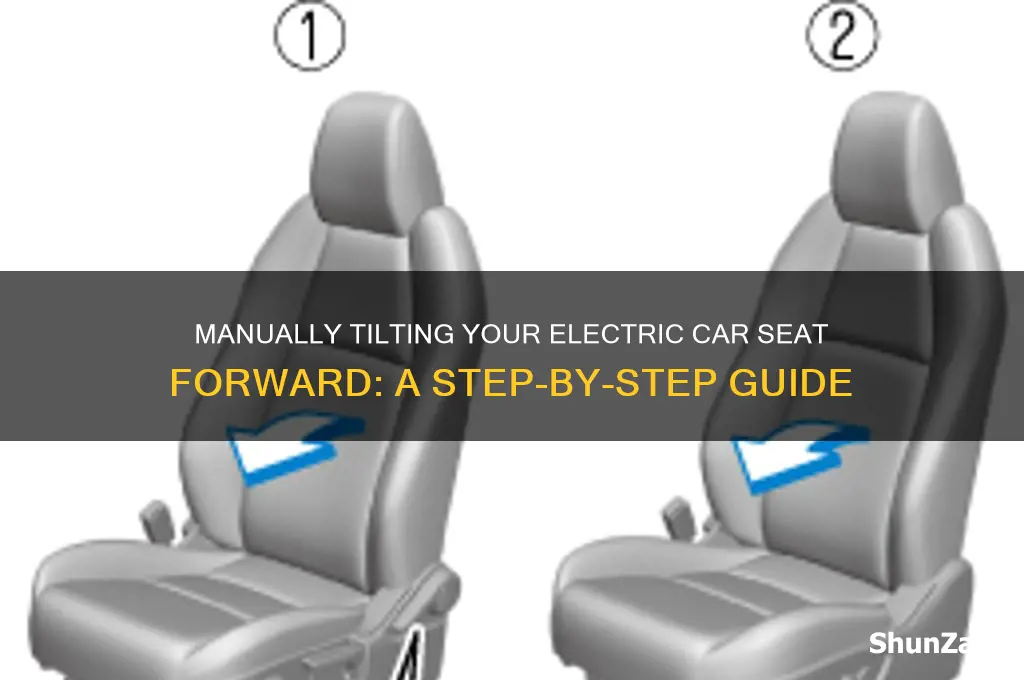 how to manually tilt electric car seat forward