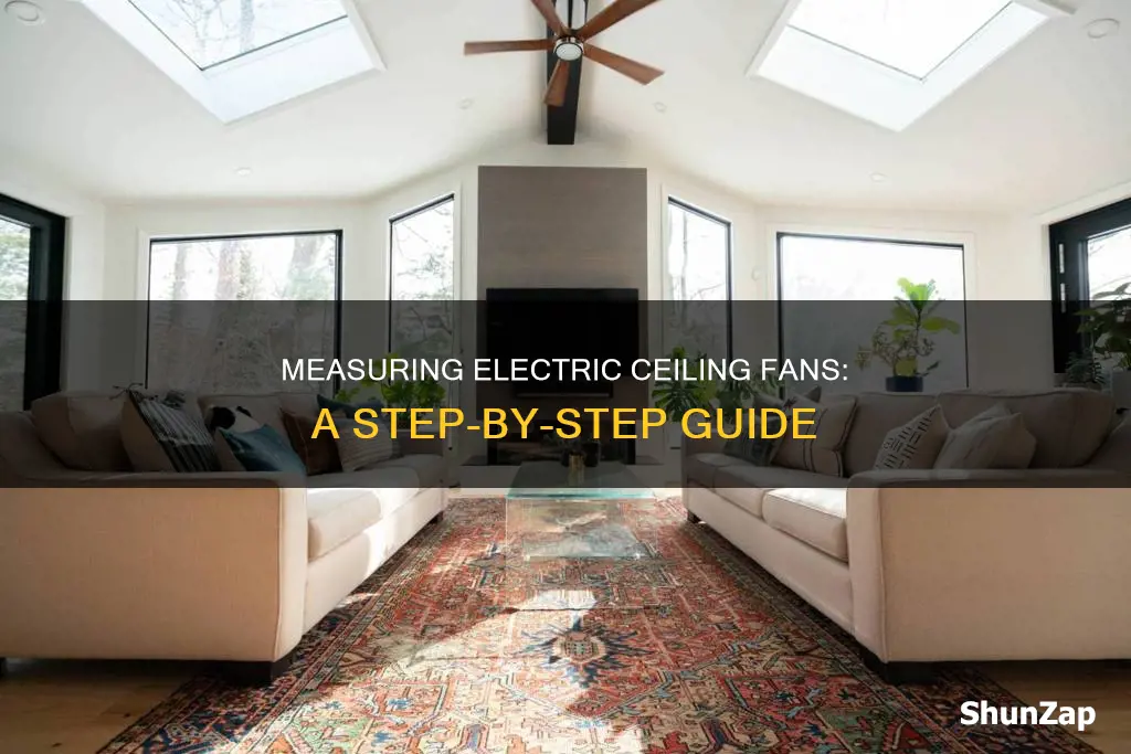 how to measure an electric ceiling fan