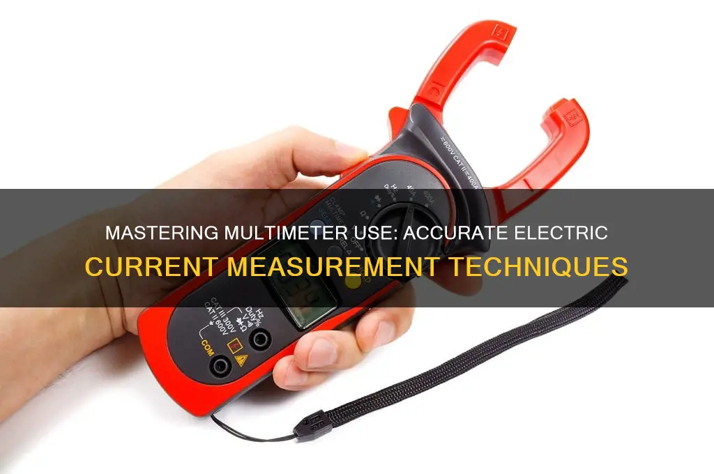 how to measure electric current using multimeter