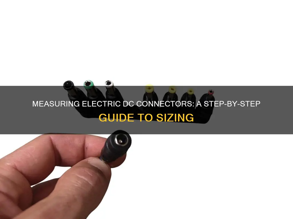 how to measure electric dc connector size