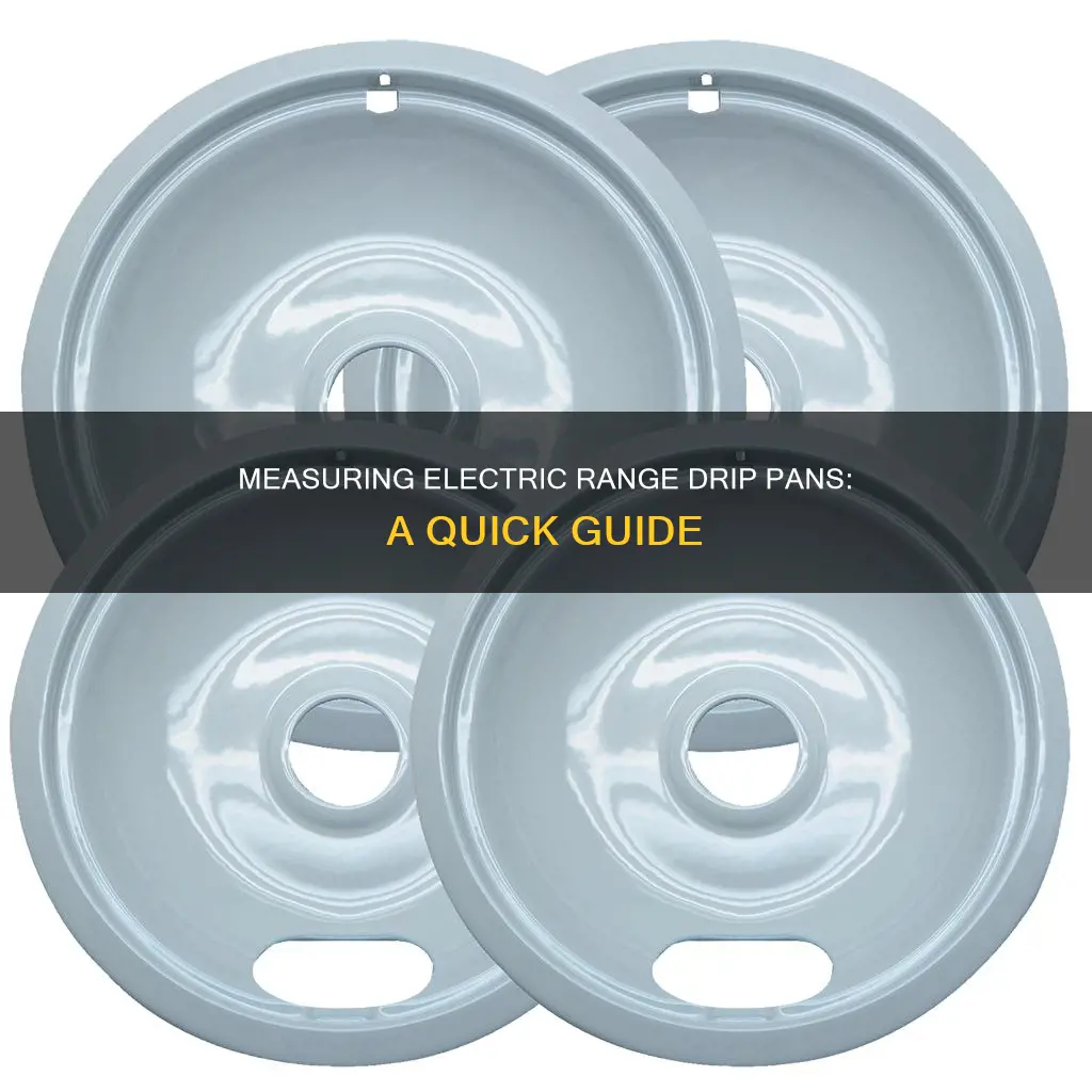 how to measure electric range drip pans