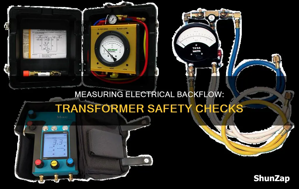 how to measure electrical backflow to transformer