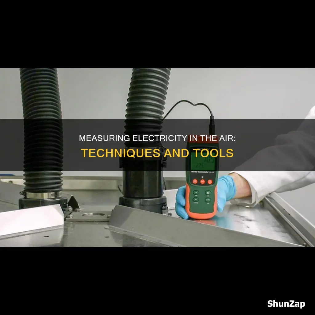 how to measure electricity in the air