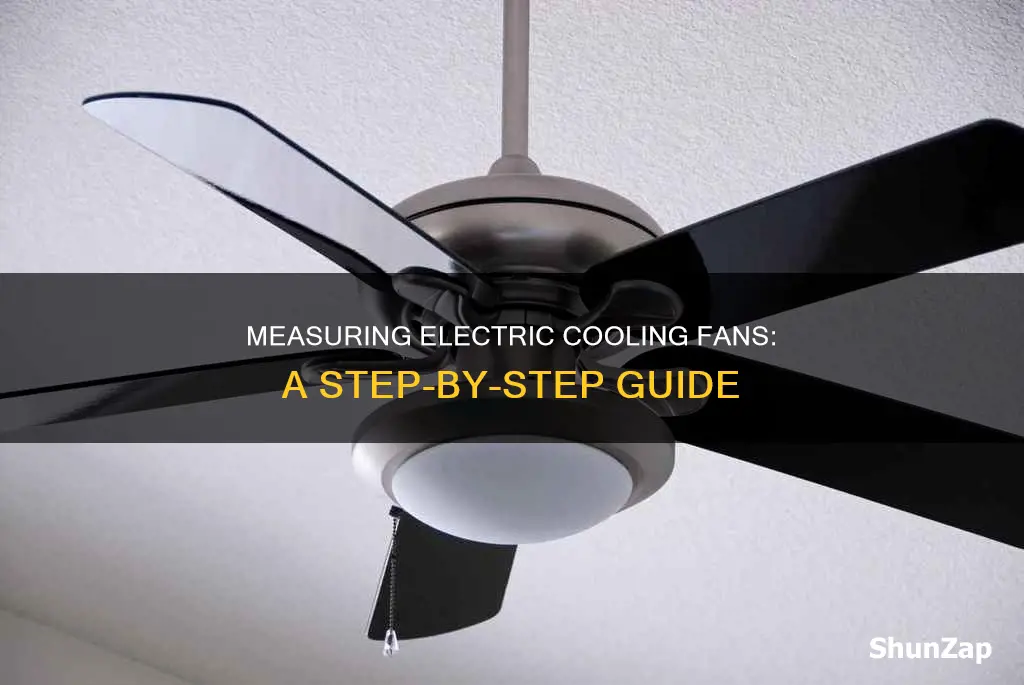 how to measure for electric cooling fans