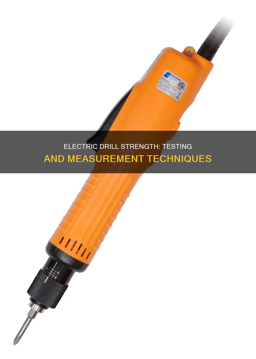 how to measure strenght of electric drill
