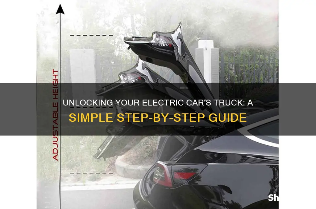 how to open the truck to an electric car