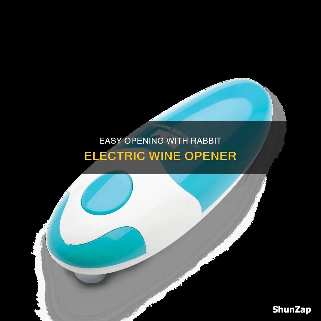 how to open with rabbit electric opener