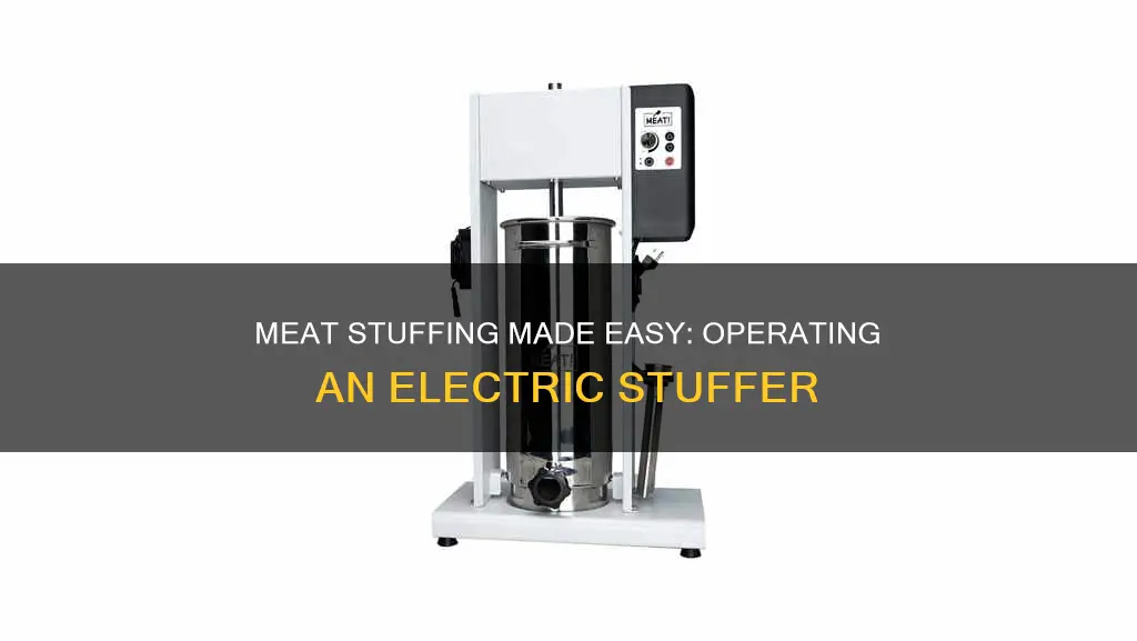 how to operate a electric meat stuffer