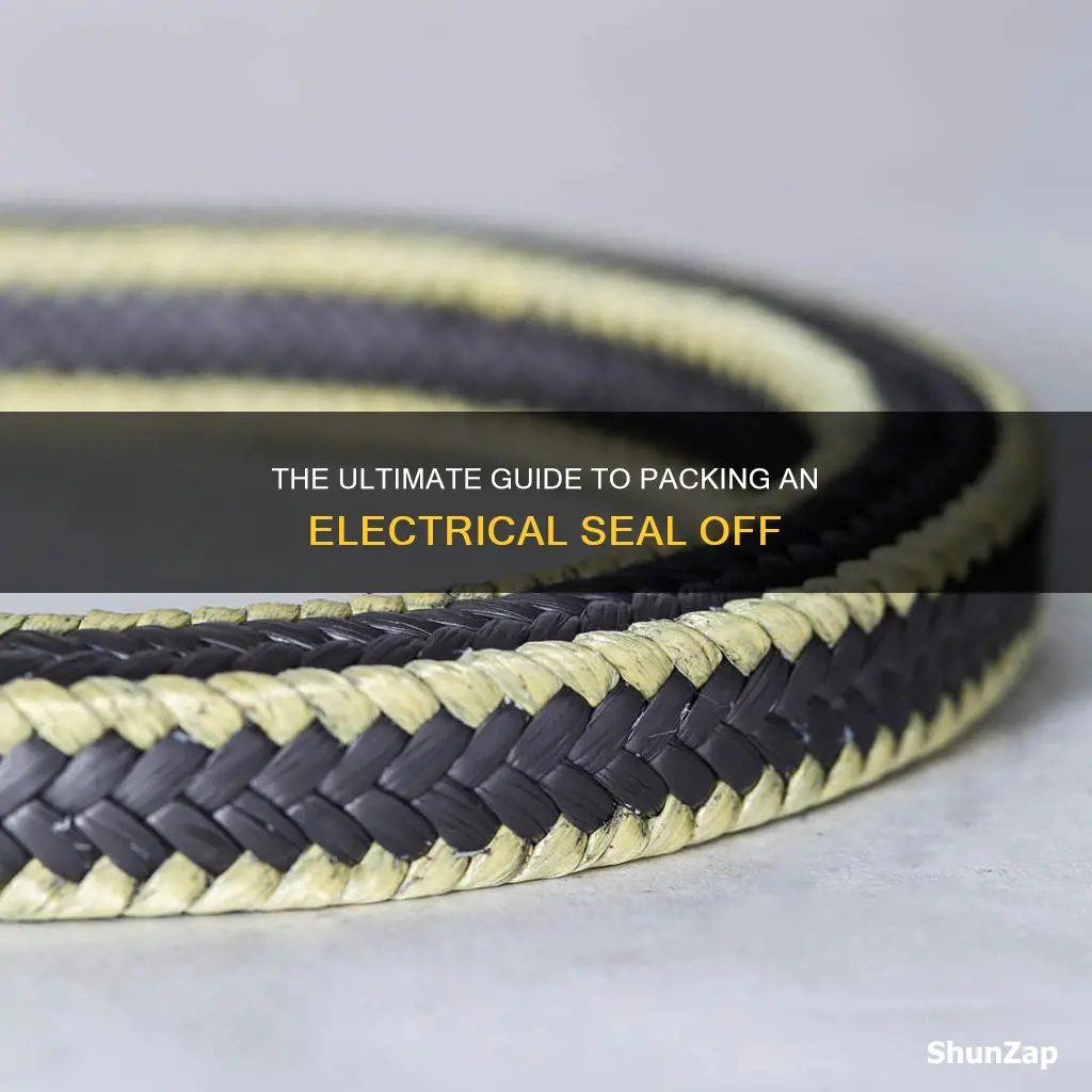 how to pack an electrical seal off