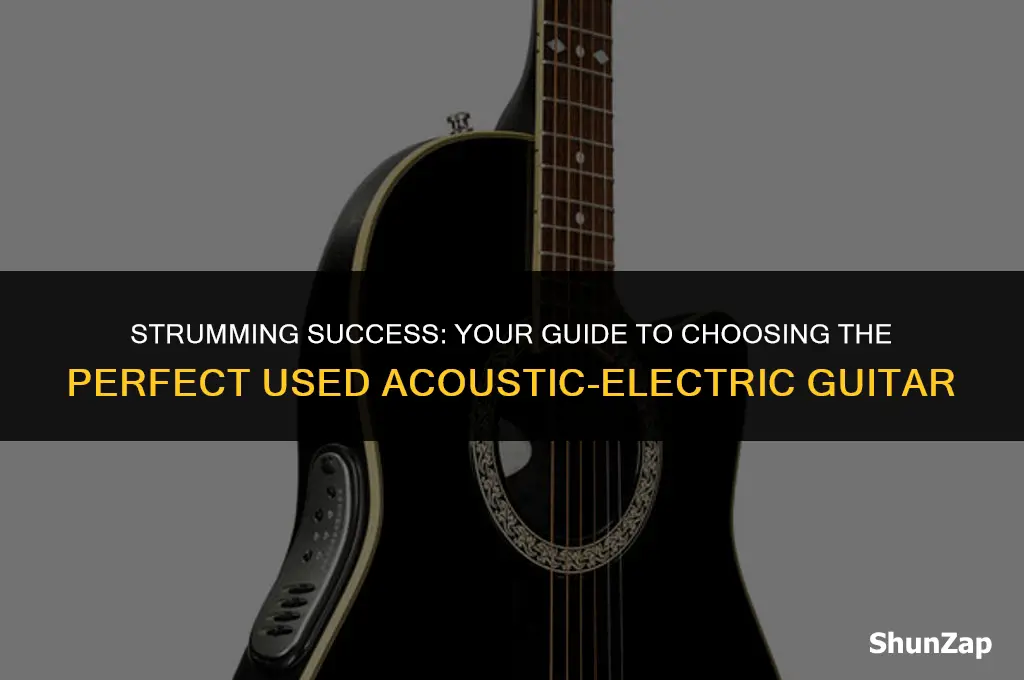 how to pick out a good used acoustic electric guitar