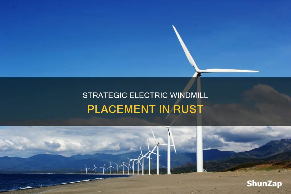 how to place electric windmill in rust