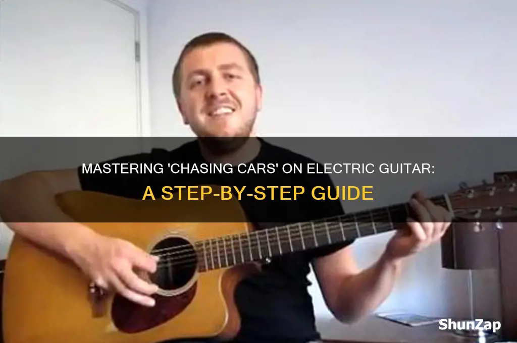 how to play chasing cars on electric guitar
