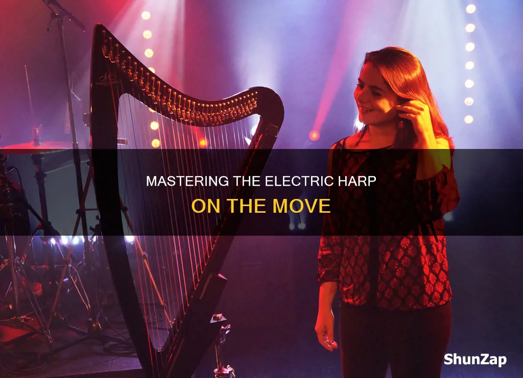 how to play electric harp while moving