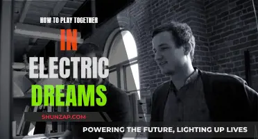 Playing Together: Electric Dreams and You