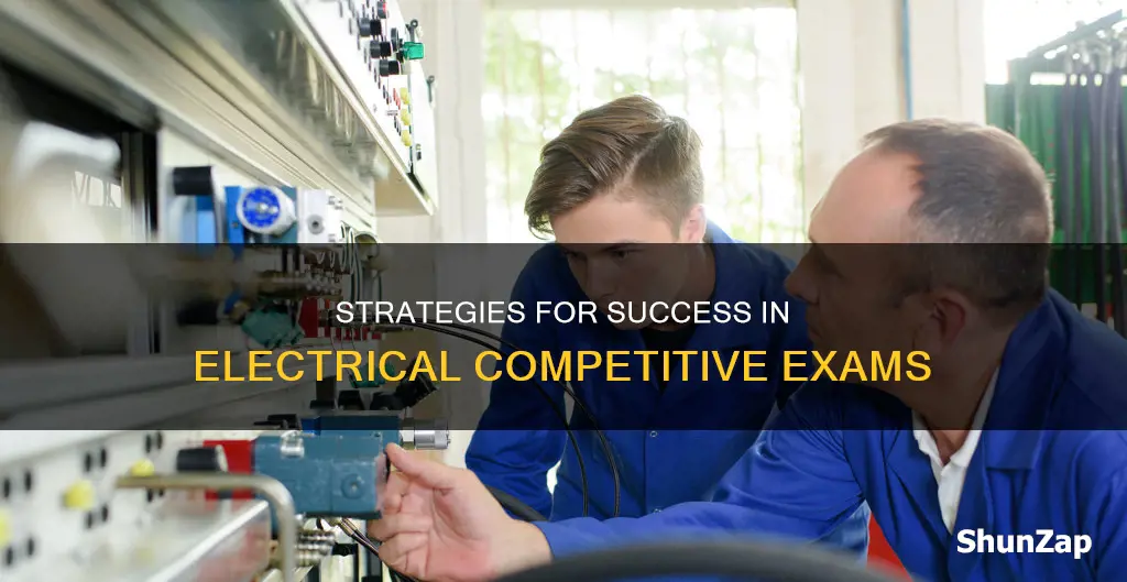 how to prepare for electrical competitive exams