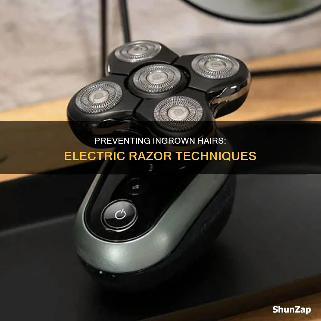how to prevent ingrown hairs electric razor