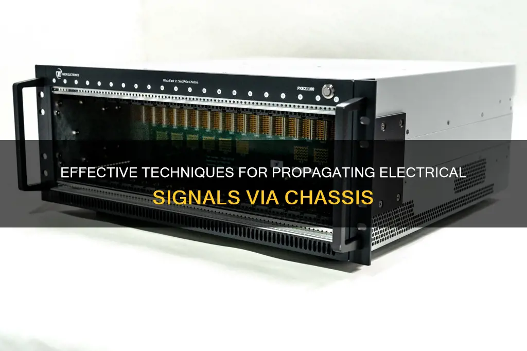 how to propagate electrical signals through chassis