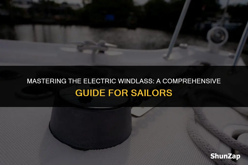 how to properly use a electric windlass