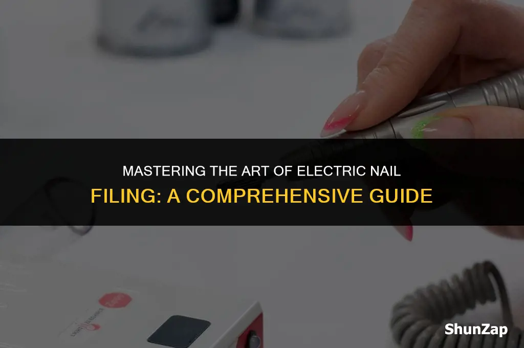 how to properly use an electric nail file