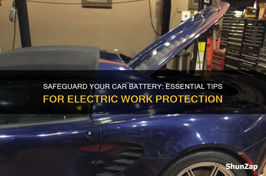 how to protect car battery when working on electric