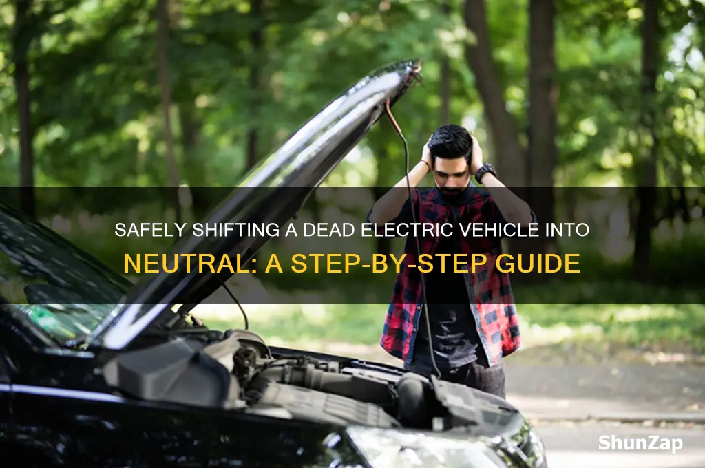 how to put dead electric car in neutral