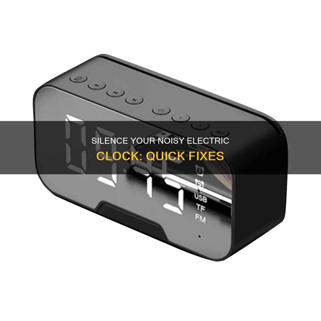 how to quiet a noisy electric clock
