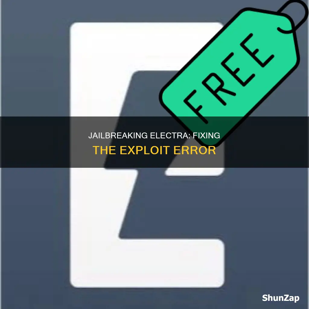 how to re jailbreak electra error exploit