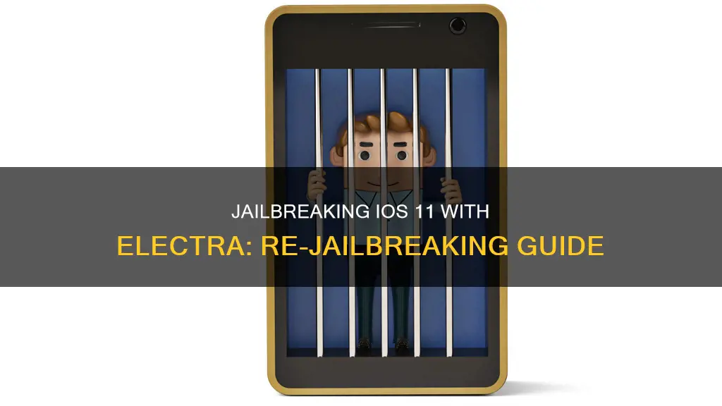 how to re jailbreak electra ios 11