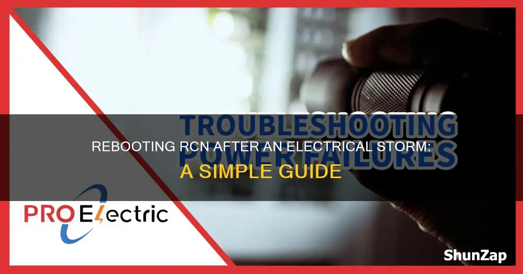 how to reboot rcn after electrical storm