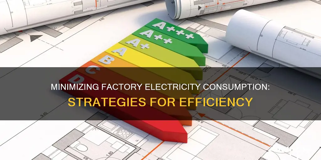 how to reduce electricity consumption at factory