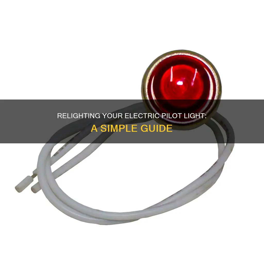 how to relight an electric pilot light