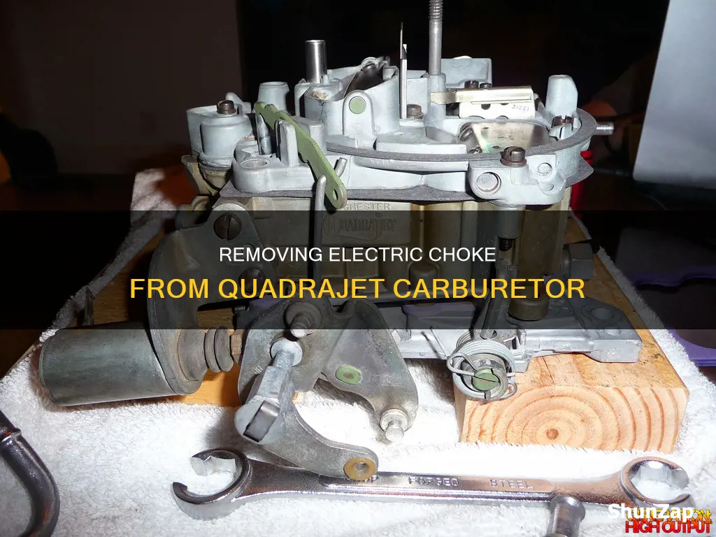 how to remove electric choke from quadrajet