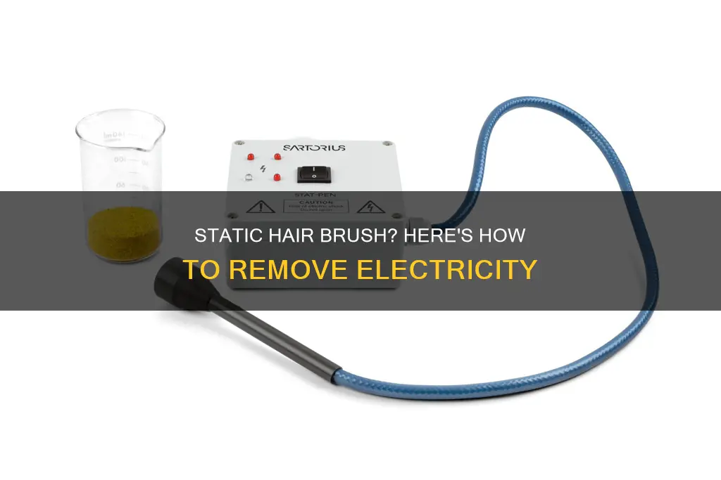 how to remove electricity from hair brush