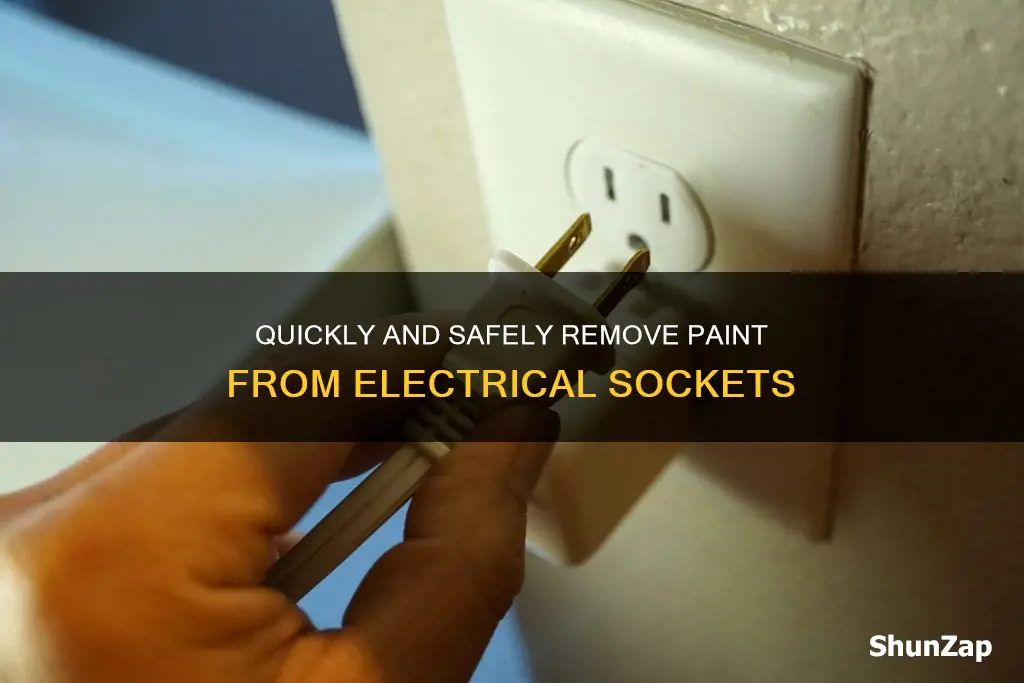 how to remove paint from electrical sockets