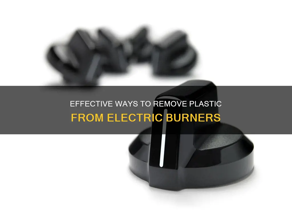 how to remove plastic from electric burner