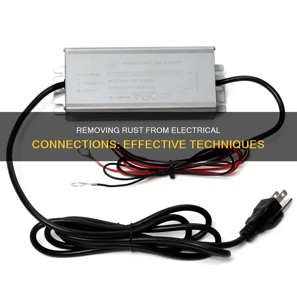 how to remove rust from electrical connections