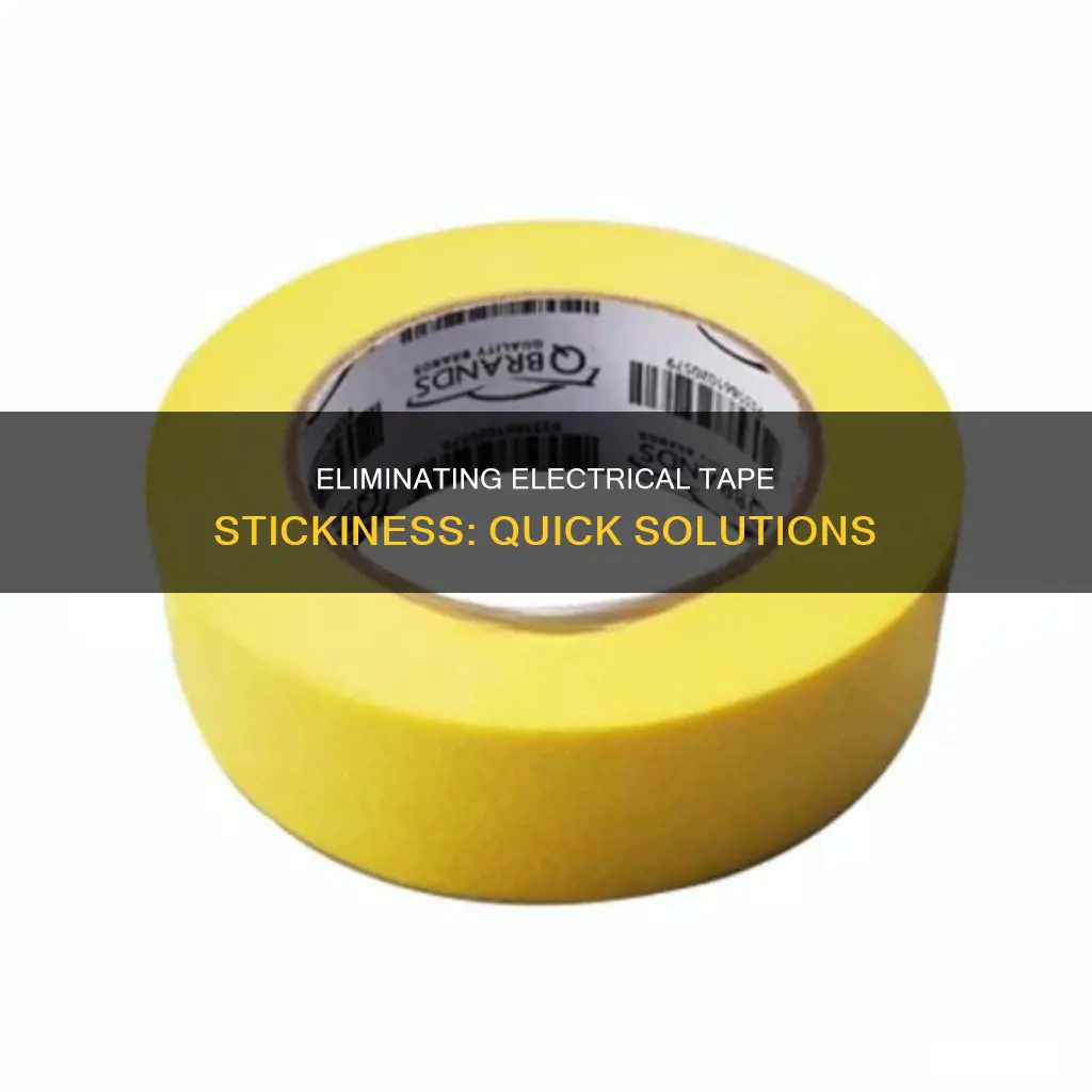 how to remove stickiness from electrical tape