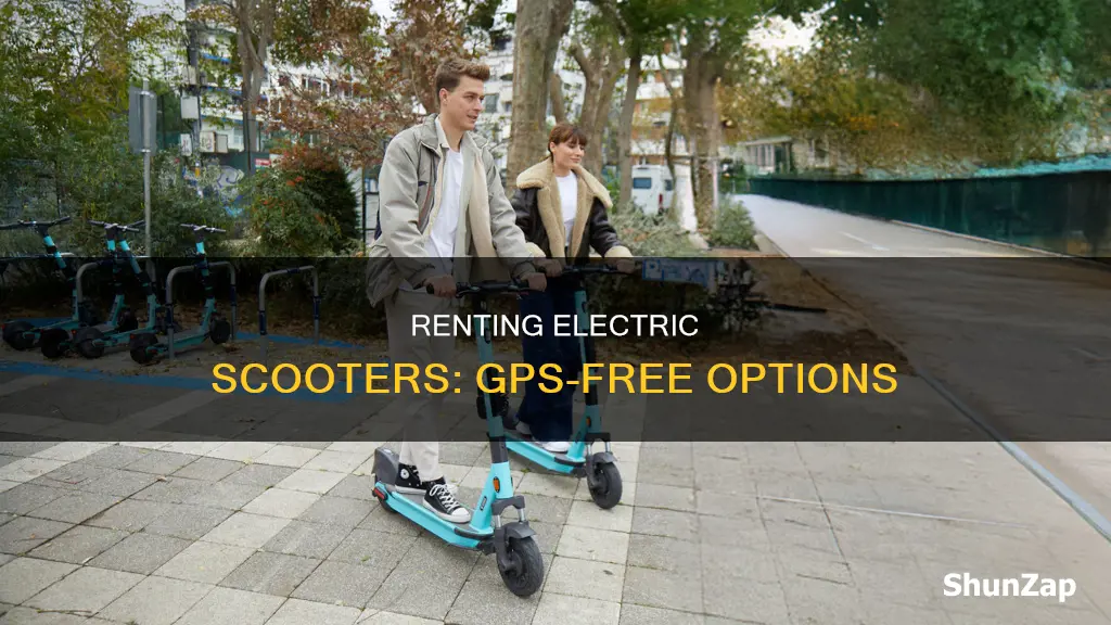 how to rent electric scooter without gps