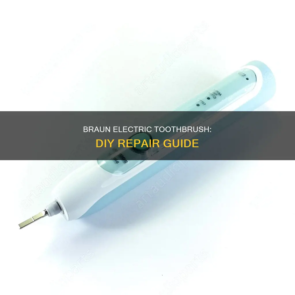 how to repair a braun electric toothbrush